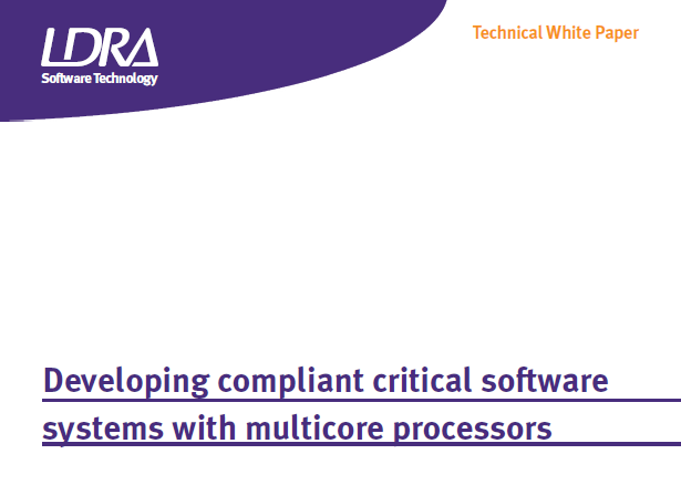 Developing compliant critical software systems with multicore processors white paper LDRA - ISIT